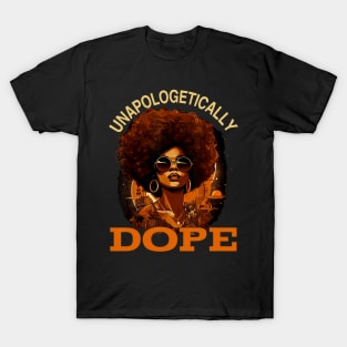 Black Women Unapologetically Dope Juneteenth Black History T-Shirt